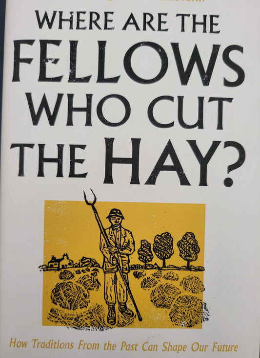 Where Are The Fellows Who Cut The Hay?